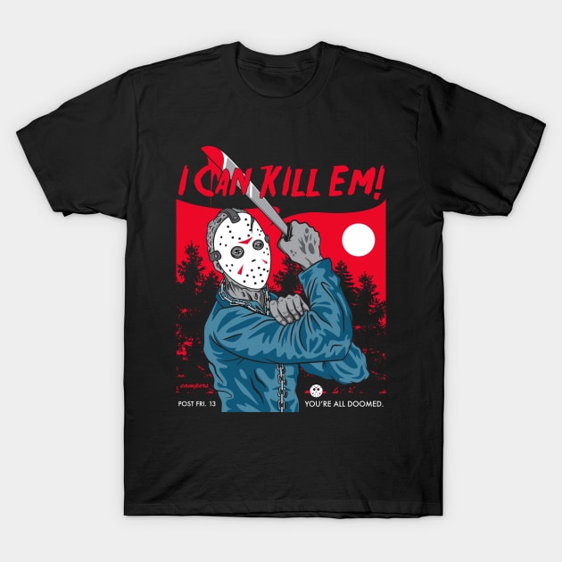 I Can Kill Em! T-Shirt by wolfkrusemark